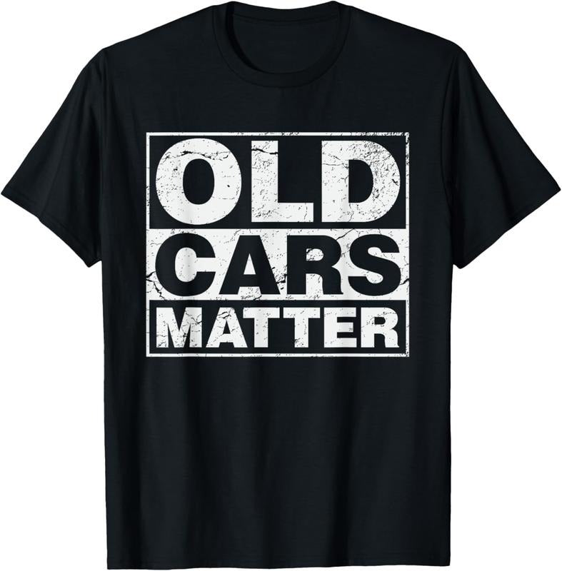 100% Cotton Old Cars Matter Vintage Automobile & Hot Rod Collector T-Shirts, Hoodie, Sweatshirt
