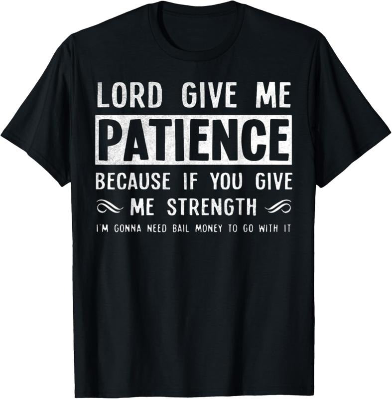 100% Cotton Vintage Lord Give Me Patience Because If Give Me Strength T-Shirts, Hoodie, Sweatshirt