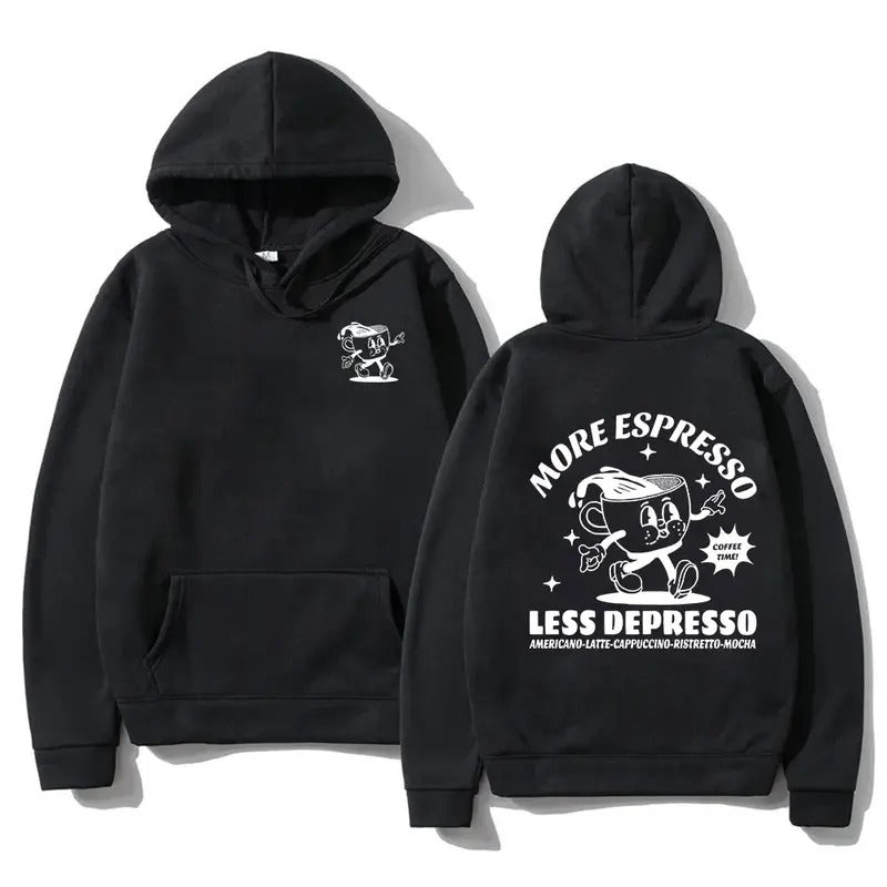 2 Sides More Espresso Less Depresso Hoodie, Gift For Fan, Gift For Her, Gift For Him T-Shirts, Sweatshirt | GrindPrints.com