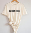 Do Something Shirt, Michelle Obama Quote Tee, DNC Quote Tshirt, Democrat Gift, Harris Walz 2024 Shirt, Unisex Cotton...