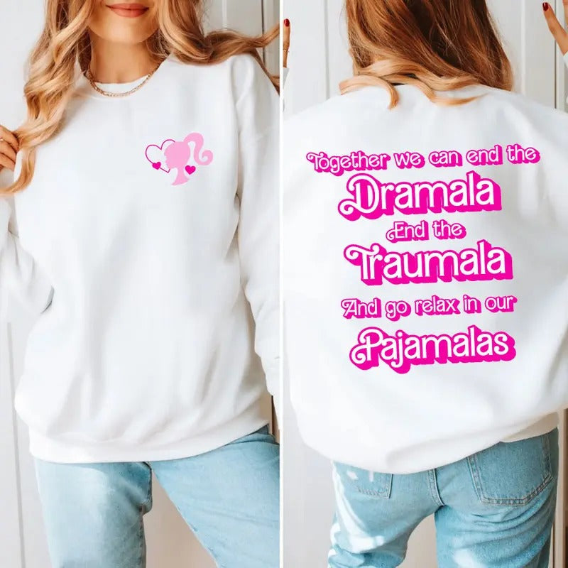 Dramala Pink Color 2 Side Shirt Sweatshirt Hoodie, We Can End The Dramala, Funny Kamala Harris Shirt, Harris Walz 2024...