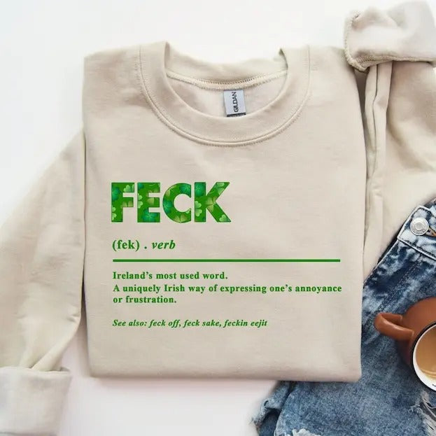 Feck Irish SweatShirt, Shamrock Shirts, St Patrick's Day Sweater, Irish Sayings T-Shirt, Shamrock Shirt, Leaf Clover...