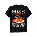 Gobble Me Swallow Me Thanksgiving Turkey Autumn Made Usa T-Shirts, Hoodie, Sweatshirt
