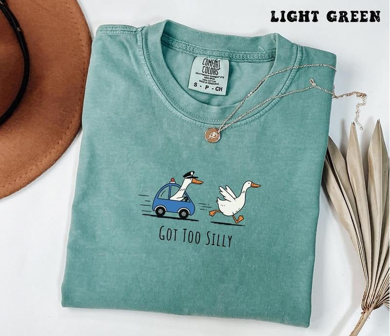 Got Too Silly Shirt, Comfort Colors Silly Goose On The Loose Funny T-shirt, Goose Lover Funny Gift, Unisex Meme Shirt...