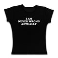 I Am Never Wrong Actually Baby Tee, Emo Girl Clothes, Y2k Top Women Streetwear, Grunge 2000s, Gothic Emo Girl Tops,...