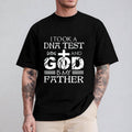I Took A Dna Test And God Is My Father T-Shirt Pray Faith Jesus Shirt Casual Style Crew Neck Short Sleeve T-Shirt Tops...