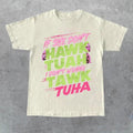 If She Don't Hawk Tuah Unisex T-Shirt, I Don't Wanna Tawk Tuha Tee, Full Sizes, Full Color, Menswear Top, Womenswear Top...