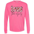 Love Them Anyway Valentine Floral Long Sleeve Comfort Colors T-Shirt Hoodie, Sweatshirt | GrindPrints.com