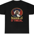 Mens Shaquille O'Tmeal T-Shirt Funny Shaq O Neal Oatmeal Styled Novelty Humor T-Shirt DRG, Shaq Icy Hot Commerical...