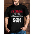 Official certification: I Am the favorite son T-shirt, men's funny patterns humorous phrase T-shirt, short-sleeved...