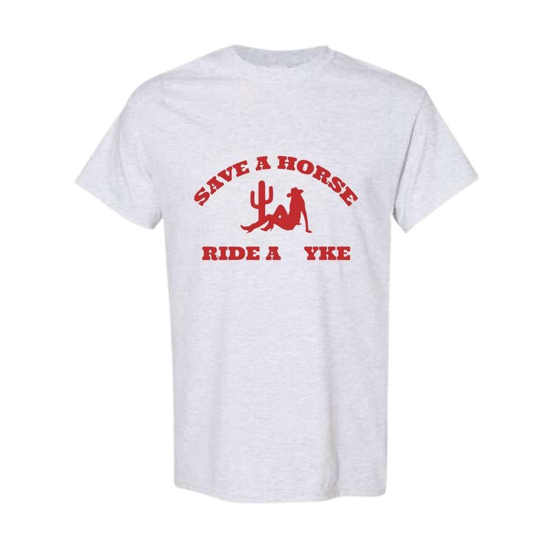 Save a Horse Ride a Yke T-Shirt, Unisex Shirt, Shirt For Men, Shirt For Women Hoodie, Sweatshirt | GrindPrints.com
