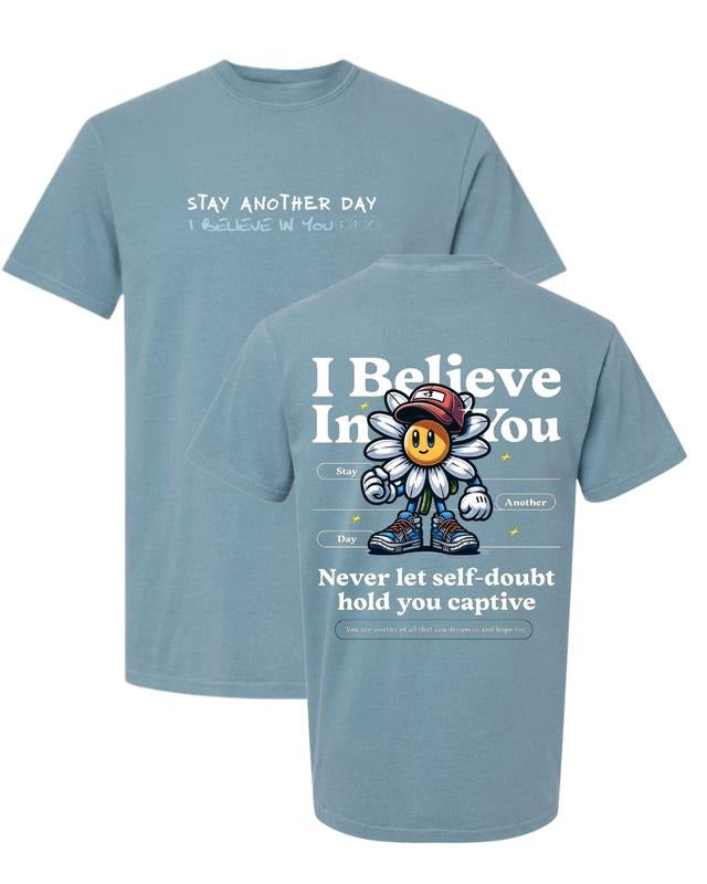 Stay Another Day I Believe In You Mental Health Awareness Premium Collaborative Unisex T-Shirt Hoodie, Sweatshirt