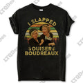 Steel Magnolias Shirt, I Slapped Ouiser Boudreaux Vintage T-Shirt, Movies Quote Unisex TShirt Hoodie, Sweatshirt