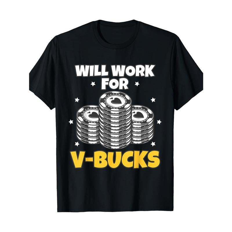 Willing to Work for the Bucks V Game Gift RPG Gamer Teen Men's T-Shirt